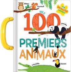 Mes 100 premiers animaux - Paradis Anne - Sechao Annie