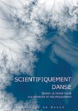 Nouvelles de danse N° 53 : Scientifiquement danse. Quand la danse puise aux sciences et réciproqueme - Corin Florence