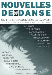 Nouvelles de danse N° 32/33 : On the Edge / Créateurs de l'imprévu. Dialogues autour de la danse et - Benoit-Nader Agnès