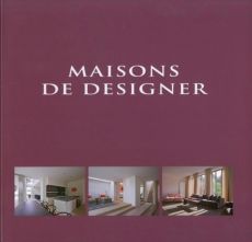 Maisons de designer. Edition trilingue français, anglais, néerlendais - Pauwels Wim