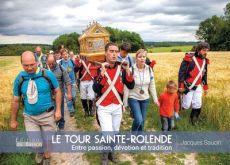 Le tour Sainte-Rolende. Entre passion, dévotion et tradition - Saucin Jacques
