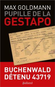 Pupille de la Gestapo - Gam Maxime - Bruttmann Tal - Goldmann Marcel