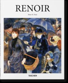 Pierre-Auguste Renoir (1841-1919). Un rêve d'harmonie - Feist Peter Heinz - Lemonnier Anne