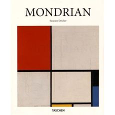 Piet Mondrian, 1872-1944. Construction sur le vide - Deicher Susanne