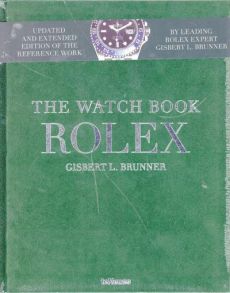 The Watch Book Rolex. Edition français-anglais-allemand - Brunner Gisbert - Pfeiffer-Belli Christian - Jany
