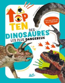 Top 10 des dinosaures les plus dangereux - Banfi Cristina - Poitevin Sessa Raphaële