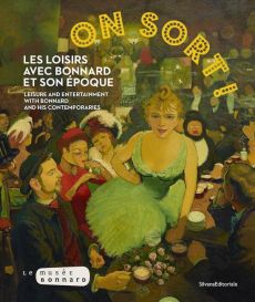 On sort ! Les loisirs avec Bonnard et son époque, Edition bilingue français-anglais - Serrano Véronique