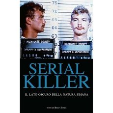 Serial killer. Le côté sombre de la nature humaine - Innes Brian
