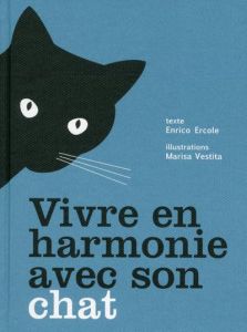 Vivre en harmonie avec son chat - Ercole Enrico - Vestita Marisa - Kastner-Uomini Ma