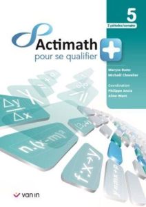 Actimath pour se qualifier + 5 - 2 periodes/semaine livre cahier - XXX