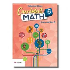 Carrement math 6 livre-cahier B - XXX