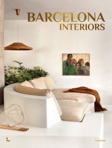Barcelona Interiors /anglais - Amell Carolina/mora