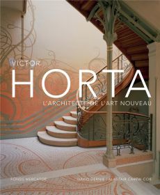 Victor Horta. L'architecte de l'art nouveau - Dernie David - Carew-Cox Alastair - Philippe Chant