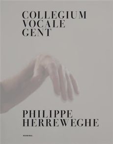 Collegium Vocale Gent /anglais/allemand/nEerlandais - Herreweghe Philippe