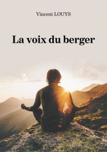 La voix du berger - Louys Vincent