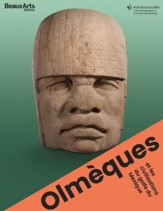 Olmèques et les civilisations du Golfe du Mexique. Au Musée Pointe-à-Callière, Montréal - COLLECTIF