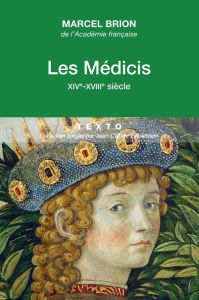 Les Médicis. XIV-XVIIIe siècle - Brion Marcel