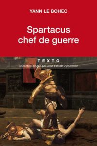 Spartacus chef de guerre - Le Bohec Yann