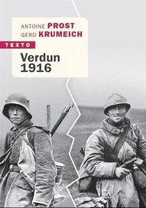 Verdun 1916. La bataille vue des deux côtés - Prost Antoine - Krumeich Gérard