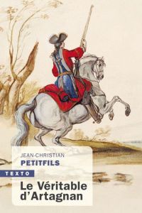 Le véritable d'Artagnan - Petitfils Jean-Christian
