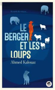Le berger et les loups - Kalouaz Ahmed