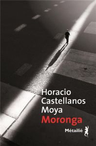 Moronga - Castellanos Moya Horacio - Solis René