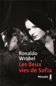 Les deux vies de Sofia - Wrobel Ronaldo - Tézenas Hubert
