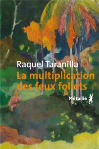 La multiplication des feux follets - Taranilla Raquel