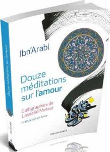 Douze méditations sur l'amour - ARABI/METOUI/ANVAR