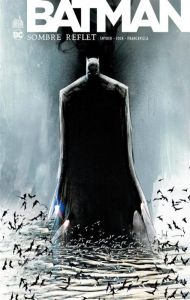 Batman : Sombre reflet - Snyder Scott - Jock - Francavilla Francesco