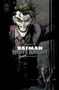 Batman - White knight - Murphy Sean - Hollingsworth Matt - Rivière Benjami