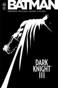 Batman - Dark Knight III Intégrale - Miller Frank - Azzarello Brian - Kubert Andy - Jan