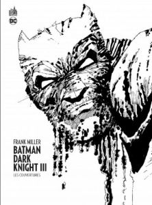 Batman - Dark Knight III. Les couvertures - Miller Frank - Kubert Andy - Janson Klaus - Lee Ji