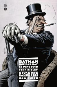 Batman One Bad Day : Le Pingouin - Ridley John - Camuncoli Giuseppe - Smith Cam - Rem