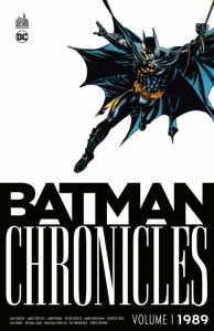 Batman Chronicles : 1989 Tome 1 - Collectif