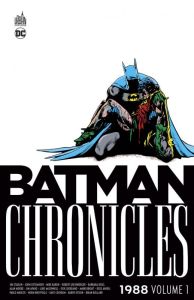 Batman Chronicles : 1988 Tome 1 - Starlin - Ostrander - Baron - Greenberger - Kesel