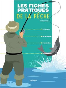 Les fiches pratiques de la pêche - Luchesi Michel - Stefano Laurent