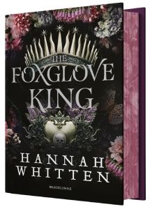 The Foxglove King. The Nightshade Kingdom, Tome 1 - Whitten Hannah - Houesnard Annaïg