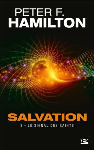 Salvation Tome 3 : Le signal des Saints - Hamilton Peter F. - Savic Nenad