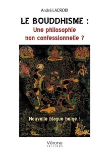 Le bouddhisme : Une philosophie non confessionnelle ?. Nouvelle blague belge ! - Lacroix André
