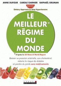 Le meilleur régime du monde - Dufour Anne - Gruman Raphaël - Garnier Carole
