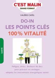 Do-In : les points clés 100% vitalité - Capel Valérie - Chevalier Dominique