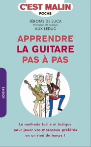 Apprendre la guitare pas à pas - Luca Jérôme de - Leduc Alix