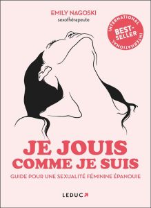 Je jouis comme je suis - Nagoski Emily - McGuiness Marion