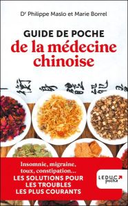 Guide de poche de la médecine chinoise - Borrel Marie - Maslo Philippe