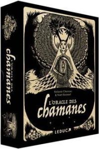 L'oracle des chamanes. 40 cartes et un livret de 288 pages - Chereau Melanie - Roussel Matt
