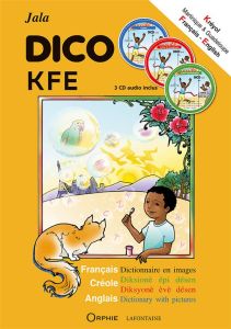 Dico KFE. Dictionnaire français-créole-anglais en images, Edition bilingue français-créole, avec 3 C - XXX