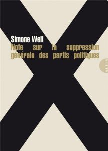 Note sur la suppression générale des partis politiques - Weil Simone