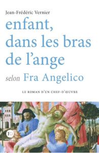Enfant dans les bras de l'ange selon Fra Angelico - Vernier Jean-Frédéric