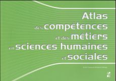 Atlas des compétences et des métiers en sciences humaines et sociales - Francez Emilie - Gallenga Ghislaine